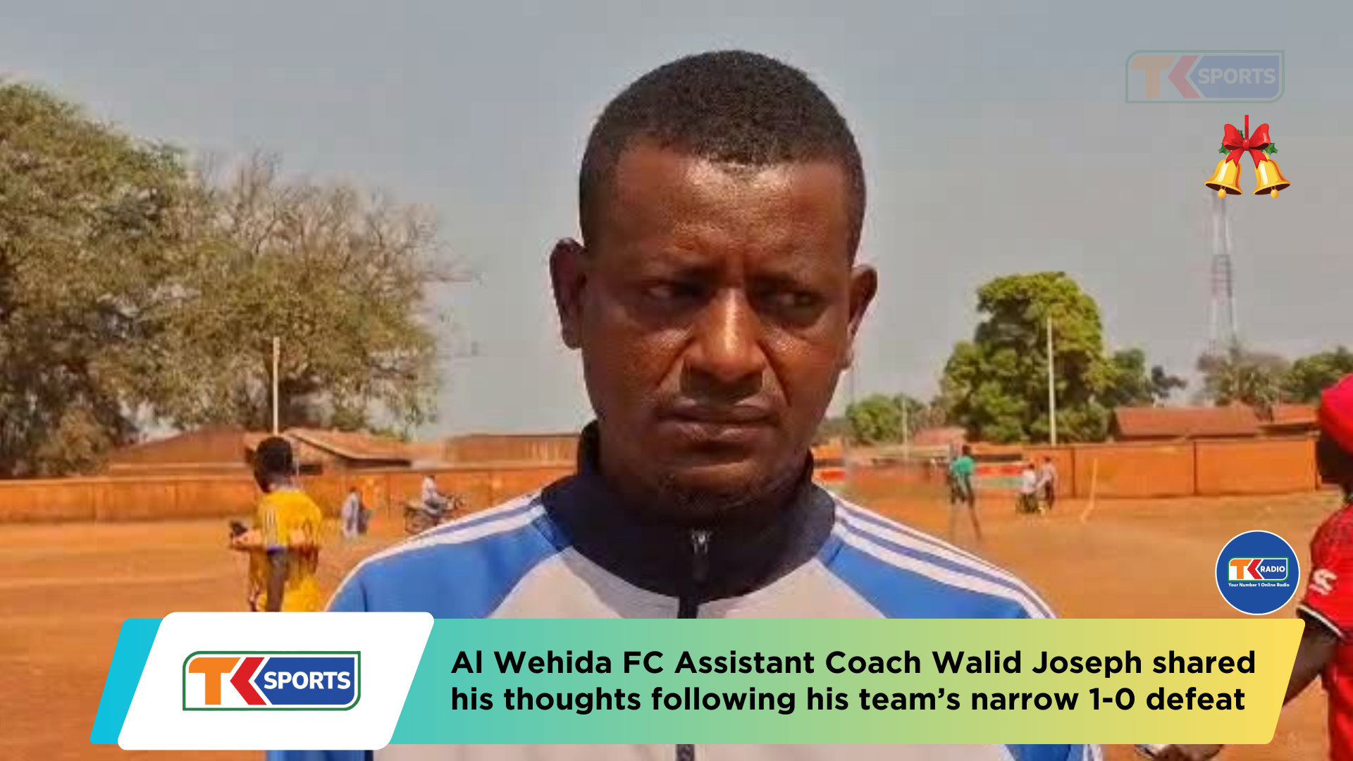 Assistant Coach Walid Joseph Reflected On Al Wehida FC’s 1-0 Loss In Remarks To tk SPORTS