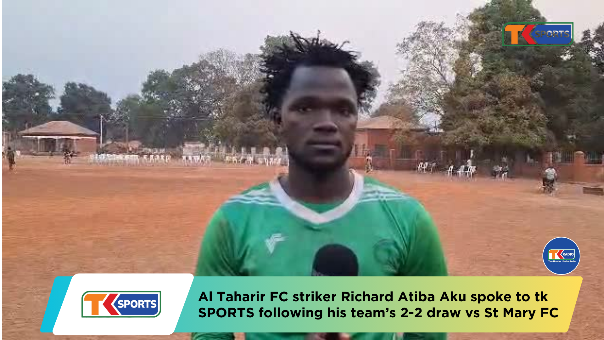 Al Taharir FC striker Richard Atiba Aku spoke to tk SPORTS following his team’s 2-2 draw with St Mary FC.