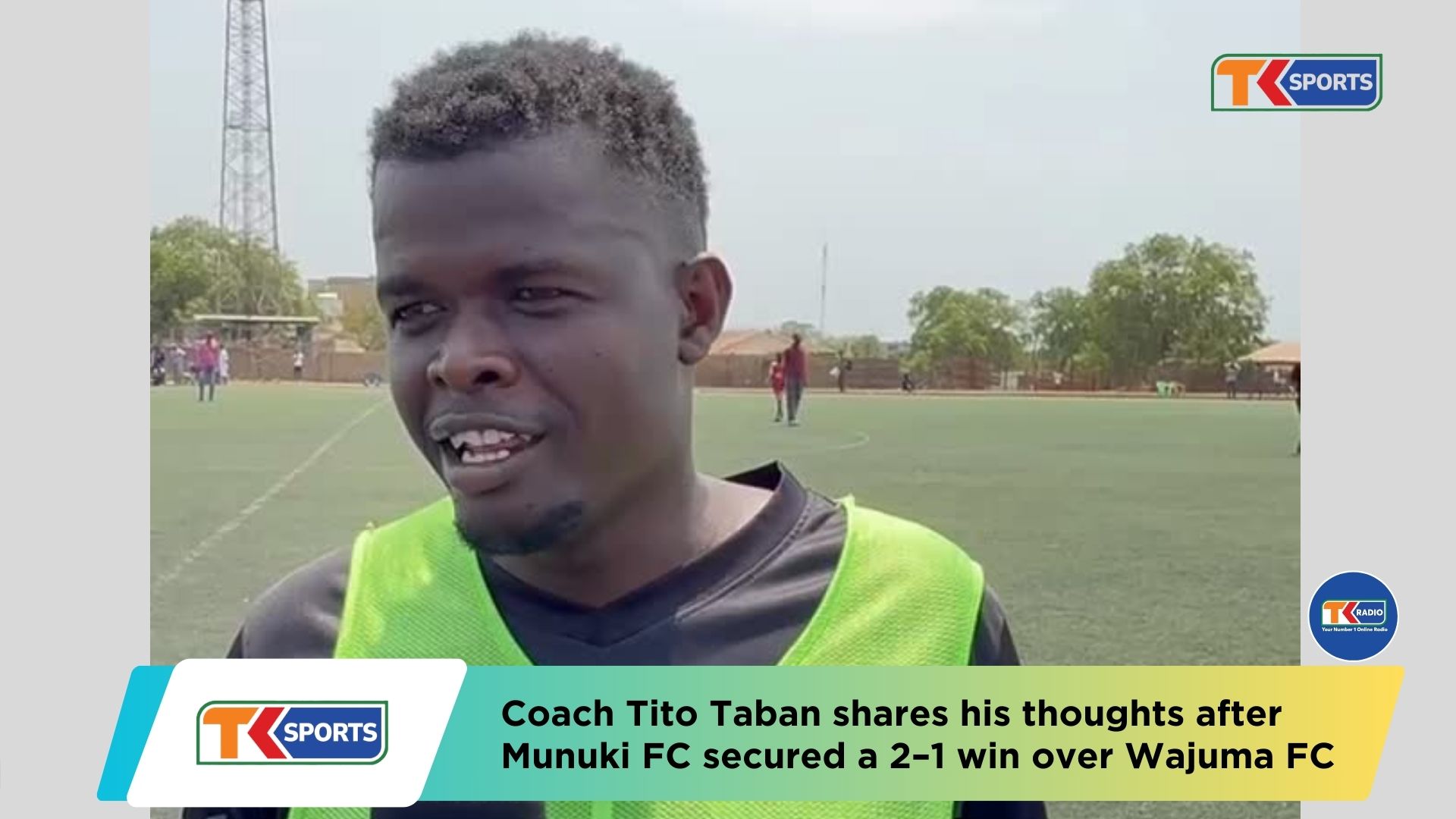 Tito Taban Reacts After Munuki FC’s 2-1 Win Over Wajuma FC